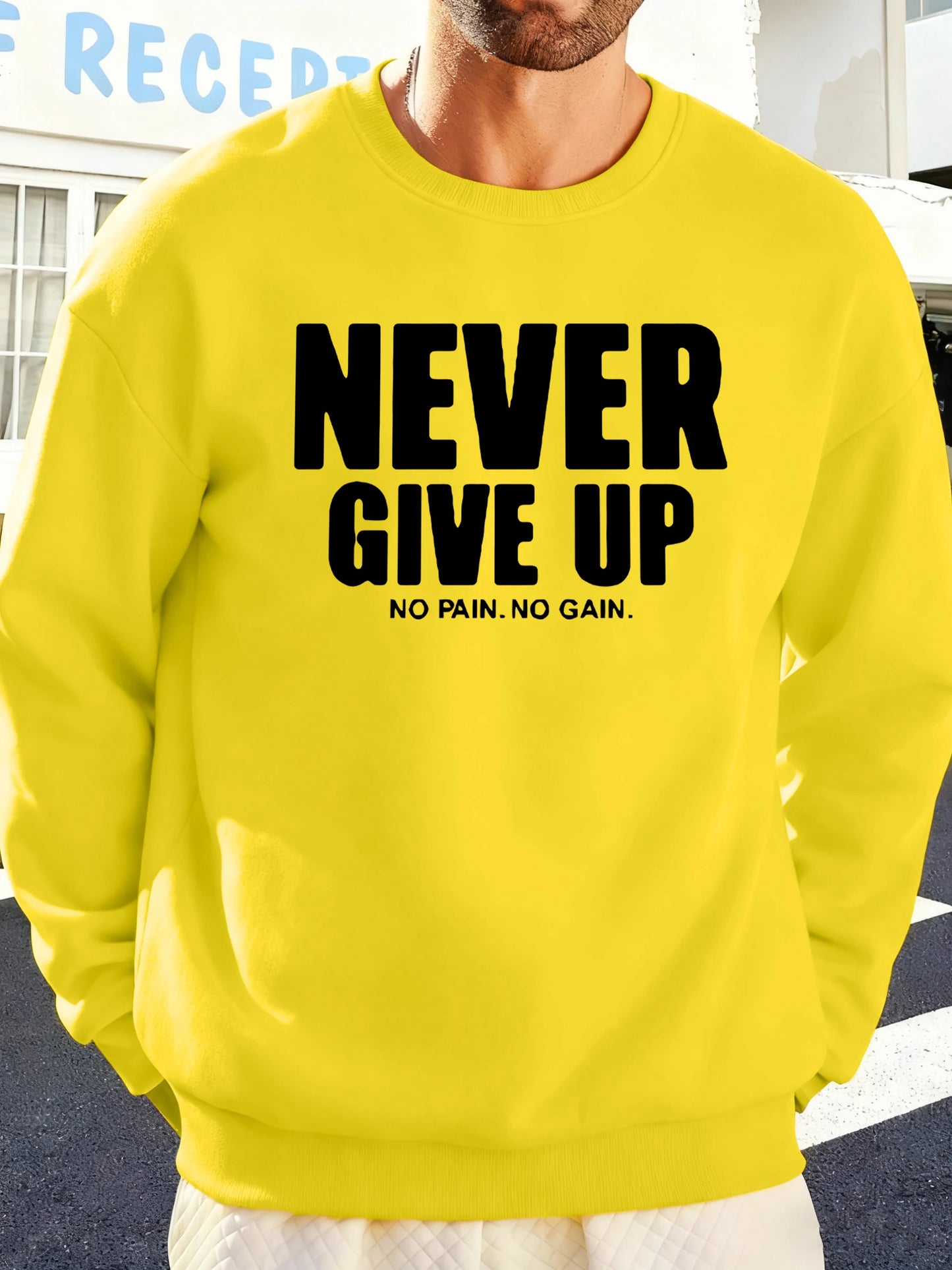 Never Give Up No Pain No Gain Prints Men Sweatshirt